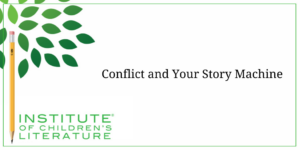 Conflict and Your Story Machine