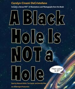 A Black Hole is Not a Hole by Carolyn Cinami DeCristofano