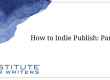 How to Indie Publish Part 1 BLOG