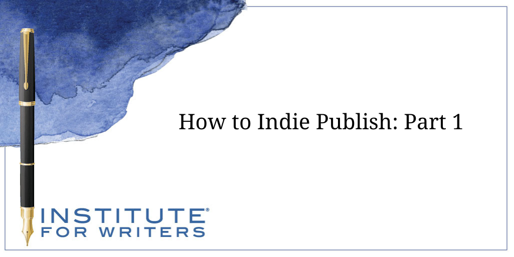 How to Indie Publish Part 1 BLOG