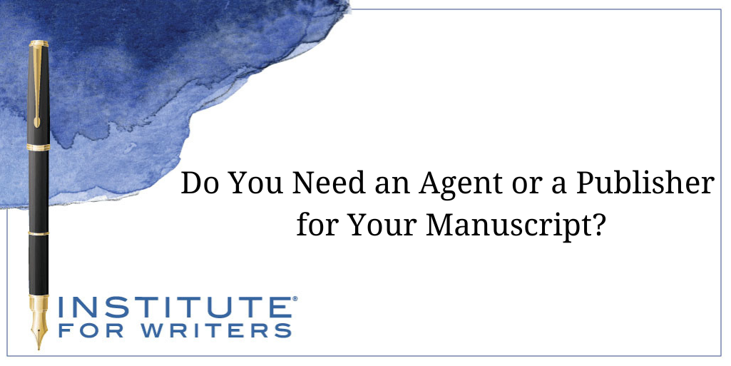 Do You Need an Agent or a Publisher for Your Manuscript BLOG