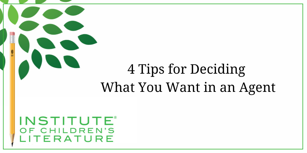 4 Tips for Deciding What You Want in an Agent