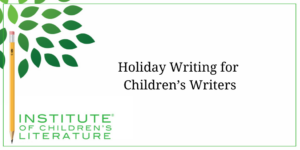 Holiday Writing for Childrens Writers