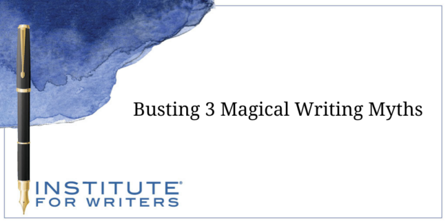 Busting 3 Magical Writing Myths BLOG