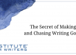 02-10-25 - IFW - TITLE The Secret of Making and Chasing Writing Goals (1)