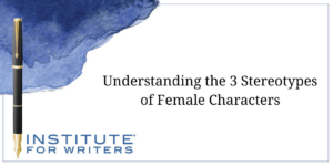 03-10-25 - IFW - TITLE Understanding the 3 Stereotypes of Female Characters